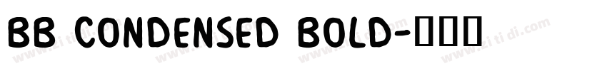 BB Condensed Bold字体转换